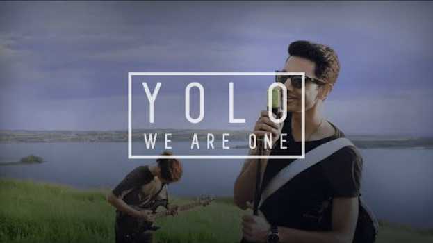 Video YOLO - We Are One ft. Культура Небес (Official Music Video) auf Deutsch