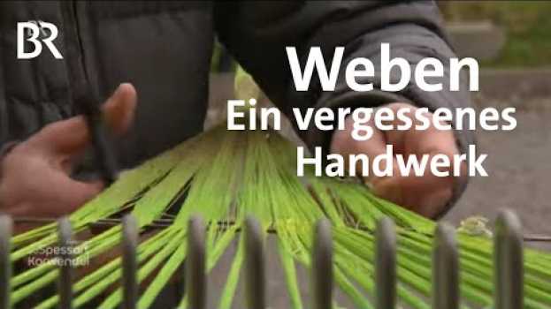 Video Feinste Stoffe per Hand weben: Ein seltenes Handwerk | Zwischen Spessart und Karwendel | BR in English