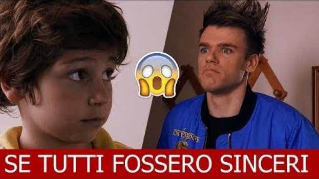 Video SE TUTTI FOSSERO SINCERI - PARODIA - iPantellas en français