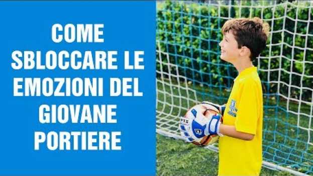 Video Come sbloccare le emozioni del giovane portiere e sviluppare il suo talento auf Deutsch