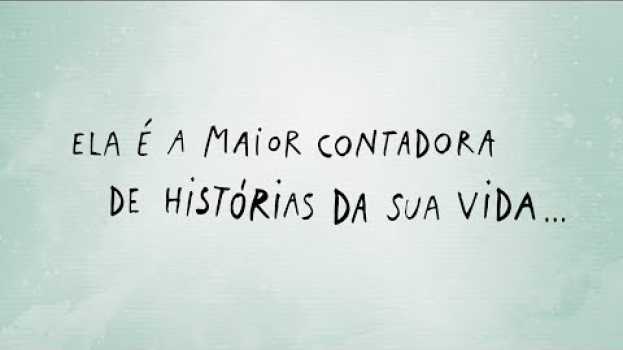 Video Dia das Mães | Ela é a maior contadora de histórias da sua vida! in English