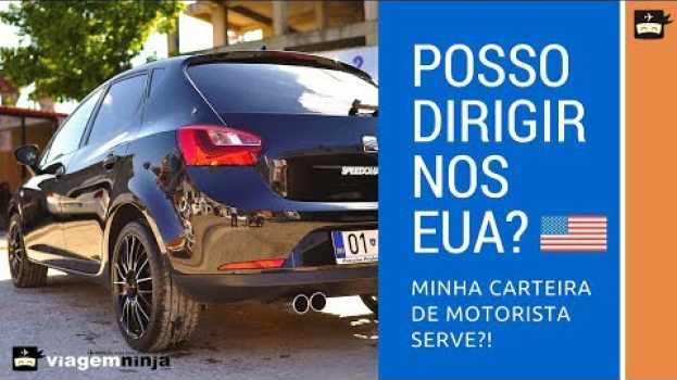 Video Posso Dirigir nos EUA com Minha Carteira de Motorista do Brasil? em português