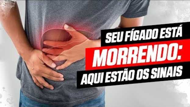 Video Seu fígado está morrendo: aqui estão os sinais po polsku