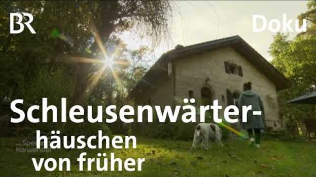 Video Schleusenwärterhäuschen bei Nürnberg: Historische Bauten am Ludwig-Donau-Main-Kanal | Doku | BR en español