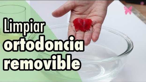 Video Cómo limpiar una ortodoncia u otro aparato bucal removible auf Deutsch