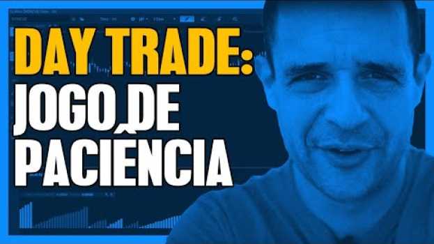Видео 🔴 Day Trade Também é um Jogo de Paciência | Day Trade na prática no MINI ÍNDICE на русском