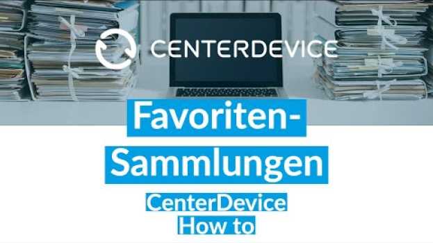Video Mit Favoriten für Sammlungen und Ordner Dokumente im CenterDevice DMS noch schneller wiederfinden. en español
