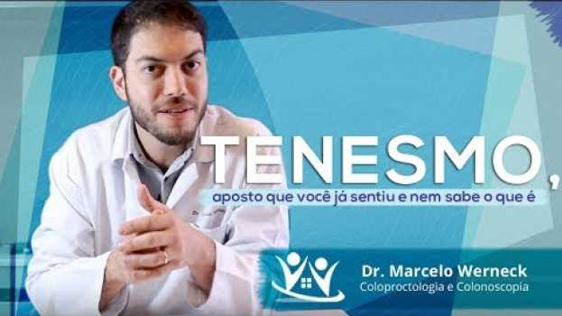 Видео Tenesmo, aposto que você já sentiu e nem sabe o que é на русском