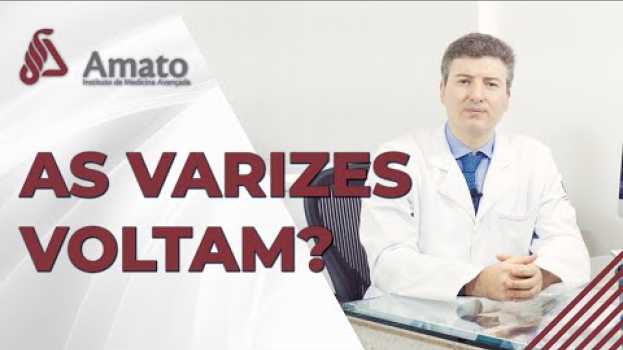 Video Varizes voltam? Elas saem de vez quando trata ou podem voltar? auf Deutsch