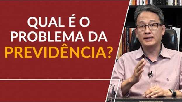 Video Afinal, existe mesmo um problema na previdência social do Brasil?? in English