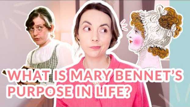 Video Why Mary Bennet is ESSENTIAL in Pride and Prejudice | Foil Characters su italiano