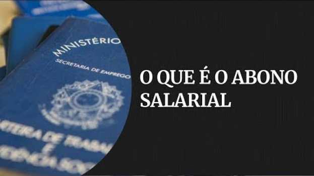 Video O que é o abono salarial e como ele impacta as contas do governo | Gazeta Notícias   türkçe