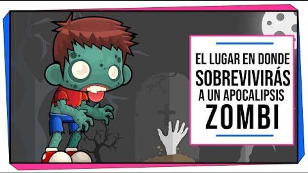 Video El mejor lugar para sobrevivir a un apocalipsis zombie | DATOS INÚTILES PERO INTERESANTES   türkçe