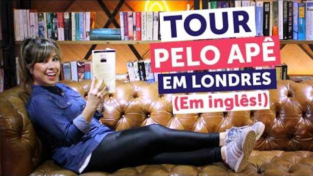 Video TOUR PELO APÊ EM LONDRES (EM INGLÊS!) in English