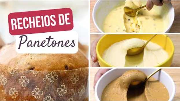 Video 3 RECHEIOS PARA PANETONE MUITO FÁCEIS! Maracujá, Ninho e Doce de Leite 🎅 en español