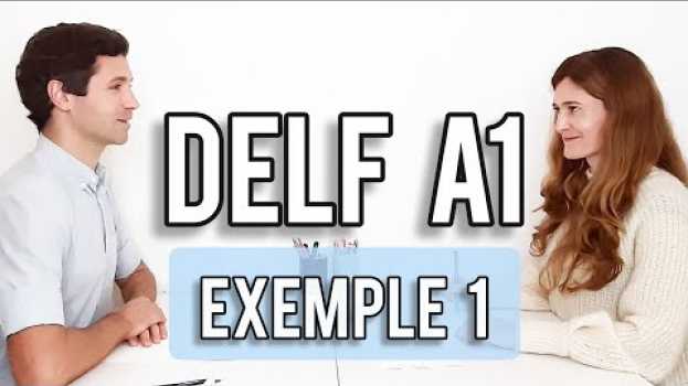 Видео PRODUCTION ORALE DELF A1 | Exemple d'examen avec sous-titres #1 ✅👍 на русском