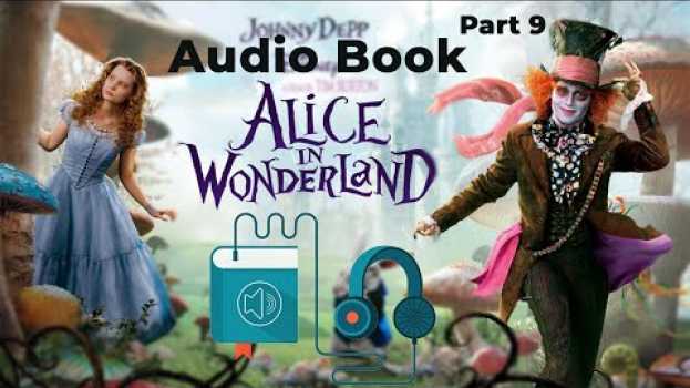 Video Alice in wonderland chapter 9 em português