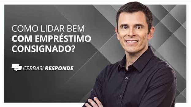 Video Empréstimo consignado pode deixar de ser consignado ou ser amortizado? - #CerbasiResponde in English
