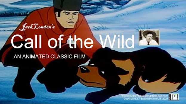 Video CALL OF THE WILD   AN ANIMATED CLASSIC BY JACK LONDON TRAILER 1080 EN   türkçe