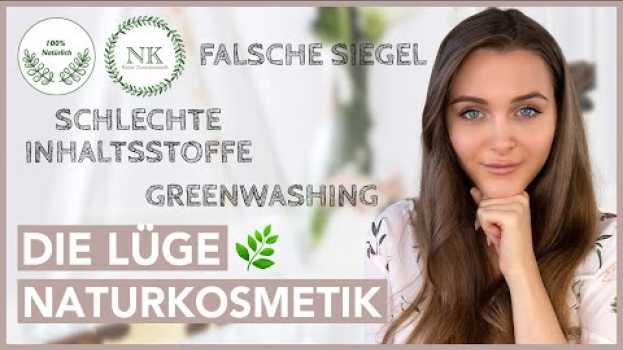 Video NATURKOSMETIK 🌱 - die Wahrheit hinter der großen Lüge in English