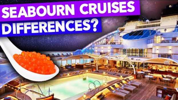 Video What Does SEABOURN CRUISES Do Differently To Other Cruise Lines ? en español
