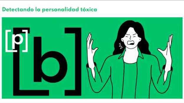 Video El adjetivo que mejor define a la personalidad tóxica en français