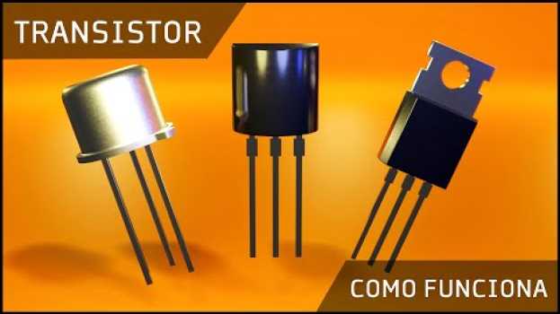 Video Cómo Funciona un Transistor ⚡ Que es un Transistor po polsku