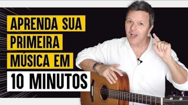 Video Aula de Violão: Toque sua PRIMEIRA MÚSICA em apenas 10 minutos! in English