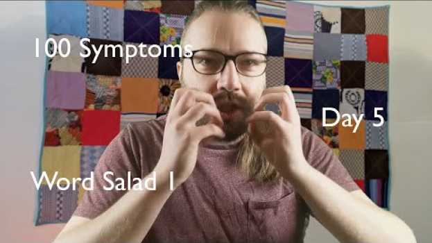 Video Word Salad - The SZ psych symptom, not Sarah Palin's remarks! - Day 5 of "100 Symptoms" en español