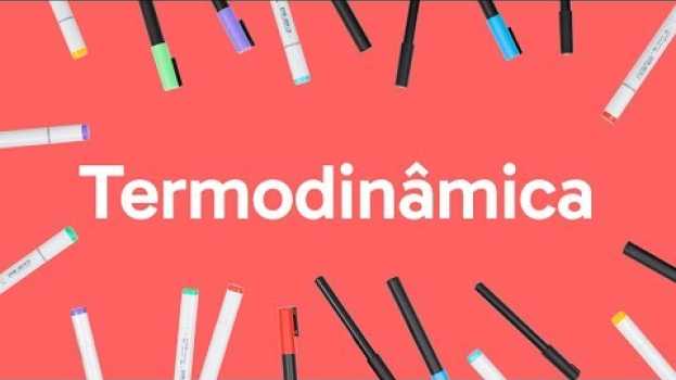Video TERMODINÂMICA | QUER QUE DESENHE | DESCOMPLICA en français