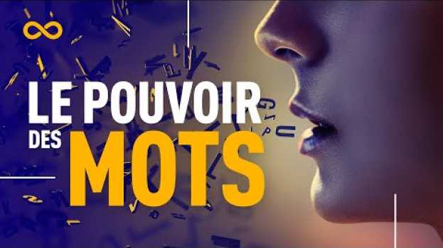 Video LE POUVOIR DES MOTS su italiano