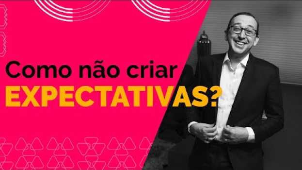 Video 4 dicas para não criar expectativas e praticar o desapego | José Roberto Marques po polsku