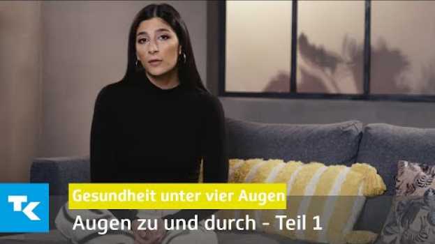 Video Augen zu und durch - Teil 1 | Gesundheit unter vier Augen (mit Miriam Davoudvandi) su italiano