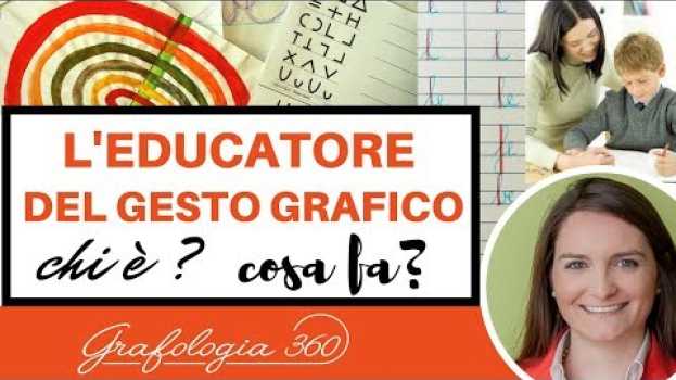 Video L' Educatore del gesto grafico: chi è e cosa fa? en español