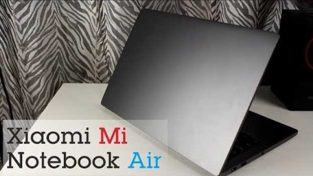Video Xiaomi Mi Notebook Air - Почти как Apple, но есть одно но...   türkçe