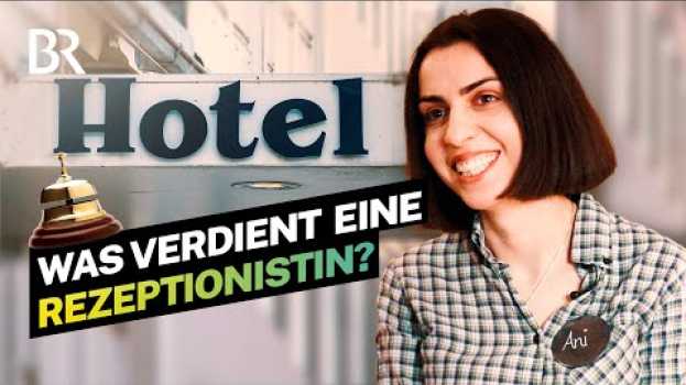 Video Arbeiten im Hotel an der Rezeption: Das Gehalt als gelernte Hotelfachfrau | Lohnt sich das? | BR po polsku