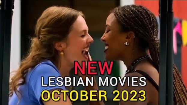 Video New Lesbian Movies and TV Shows October 2023 auf Deutsch