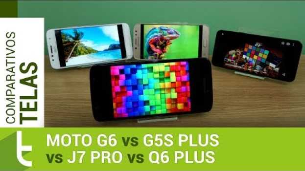 Video Moto G6 supera G5S Plus em tela e áudio, mas perde para J7 Pro e Q6 Plus em brilho in English