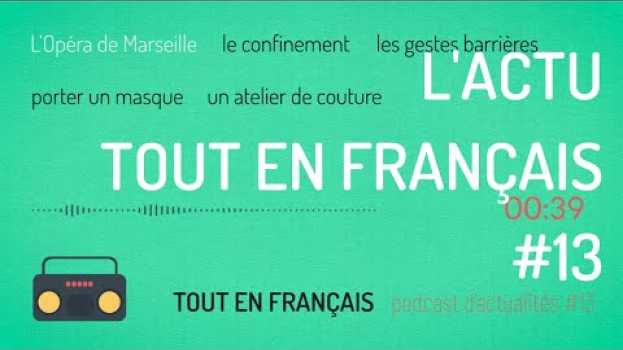 Video Compréhension orale | L'actu tout en français : l'Opéra de Marseille fabrique des masques en français
