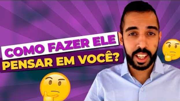 Video FAÇA ELE PENSAR EM VOCÊ O DIA INTEIRO | *eles ficam loucos* |  RODRIGO SOUSA en français