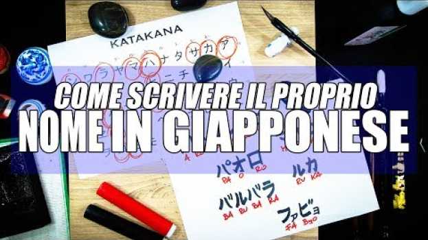 Video Come Scrivere il proprio Nome in GIAPPONESE in English