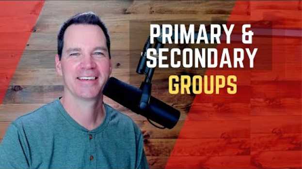 Video Primary and Secondary Groups su italiano