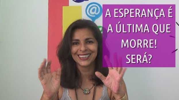 Video Quando a Esperança Pode Destruir Você su italiano