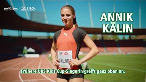 Video Annik Kälin | Frühere UBS Kids Cup-Siegerin greift ganz oben an en español