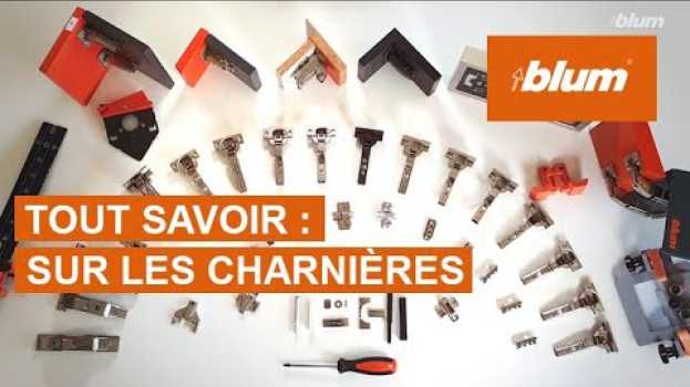 Video Tout savoir sur les charnières ! | Blum su italiano