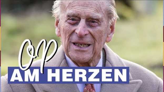 Видео Prinz Philip: Queen-Gatte wurde am Herzen operiert на русском