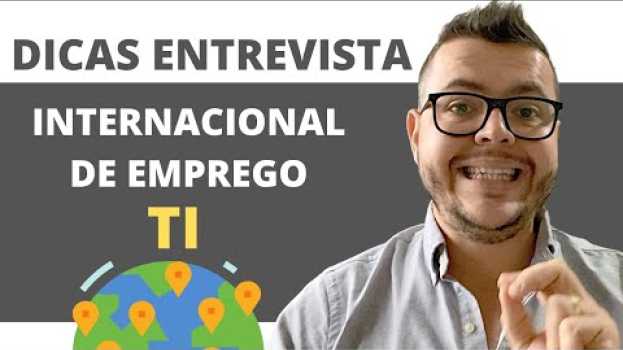 Video Dicas infalíveis para se dar bem em uma entrevista internacional de TI en español
