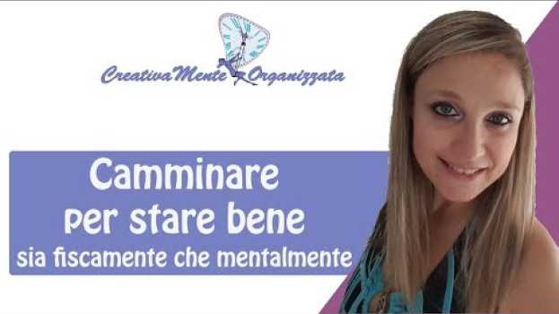 Video Camminare per stare bene! Accelerare il metabolismo, eliminare i pensieri negativi e molto altro! em português
