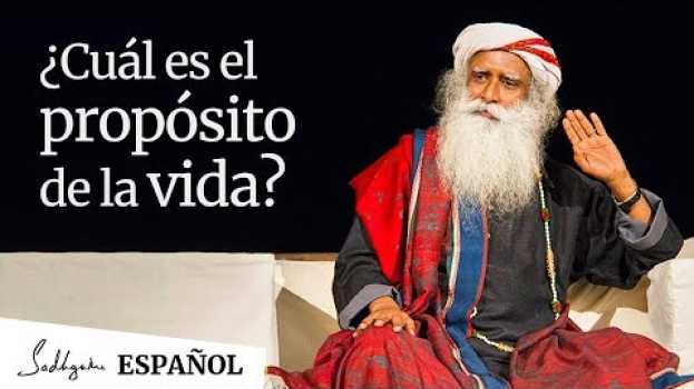 Video ¿Cuál es el propósito de la vida?│Sadhguru su italiano