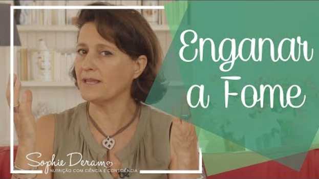 Video Enganar a fome: Será que é a solução?   türkçe
